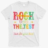 Rock The Test Don't Stress Just Do Your Best Teacher T-Shirt - White