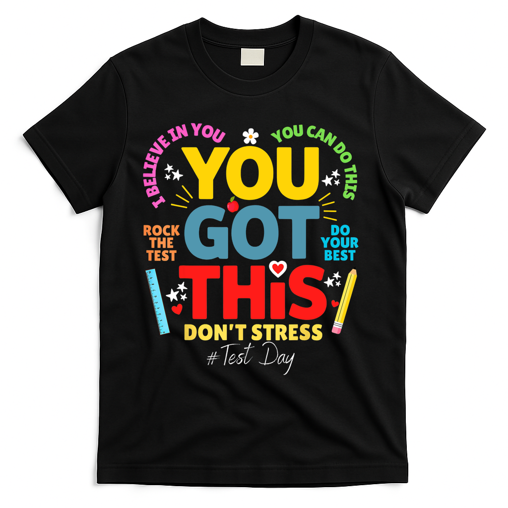 Rock The Test Don't Stress You Got This Teacher Testing Day  T-Shirt - Black