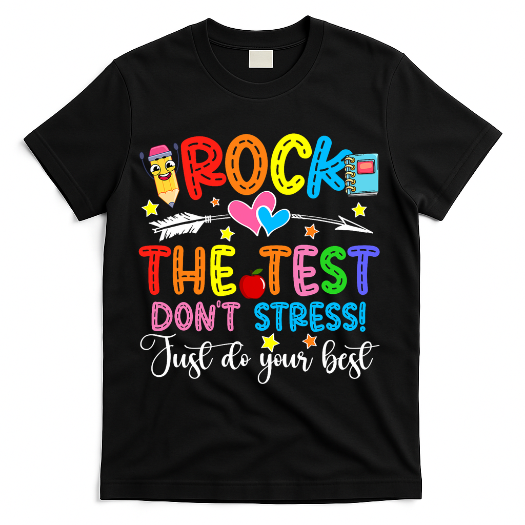 Rock The Test Don't Stress Do Your Best Testing Day Teacher  T-Shirt - Black