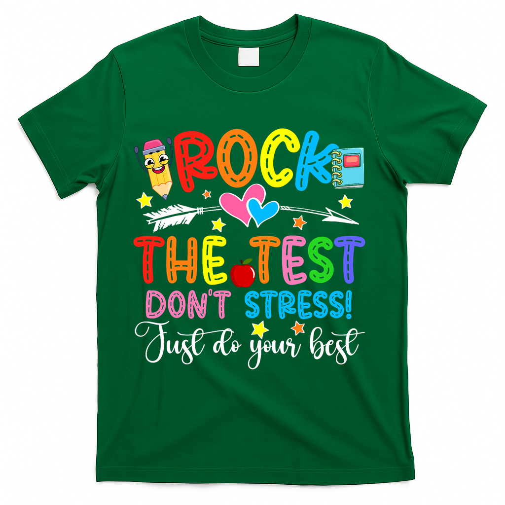 Rock The Test Don't Stress Do Your Best Testing Day Teacher  T-Shirt - Green