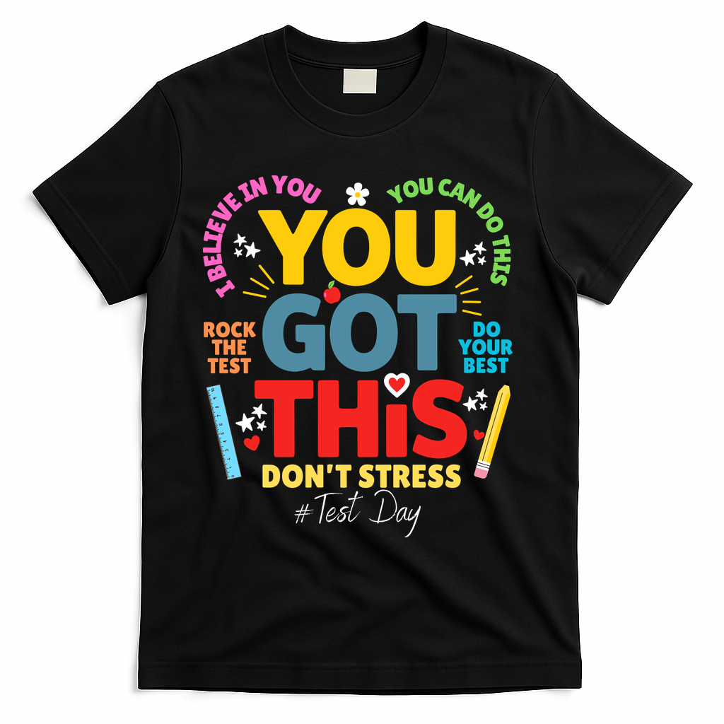 Rock The Test Dont Stress You Got This Teacher Testing Day  T-Shirt - Black