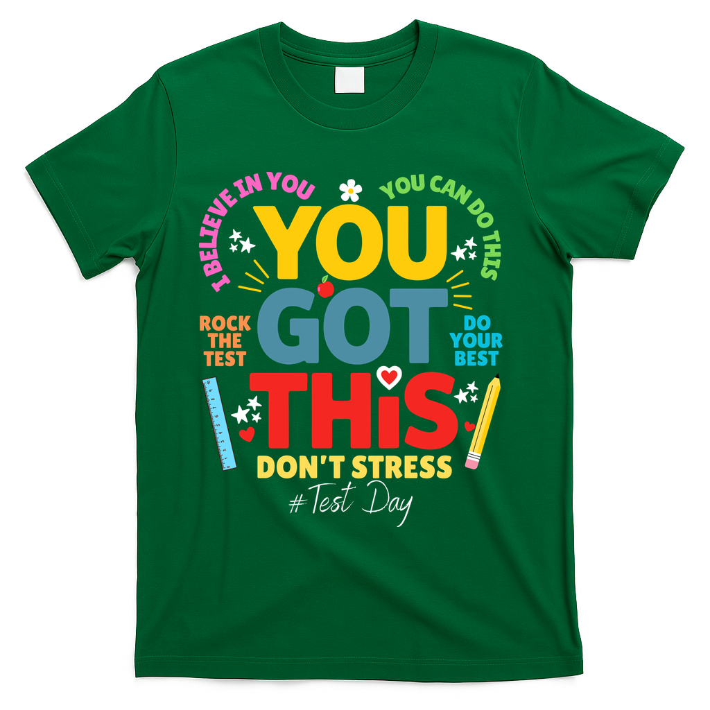 Rock The Test Dont Stress You Got This Teacher Testing Day  T-Shirt - Green