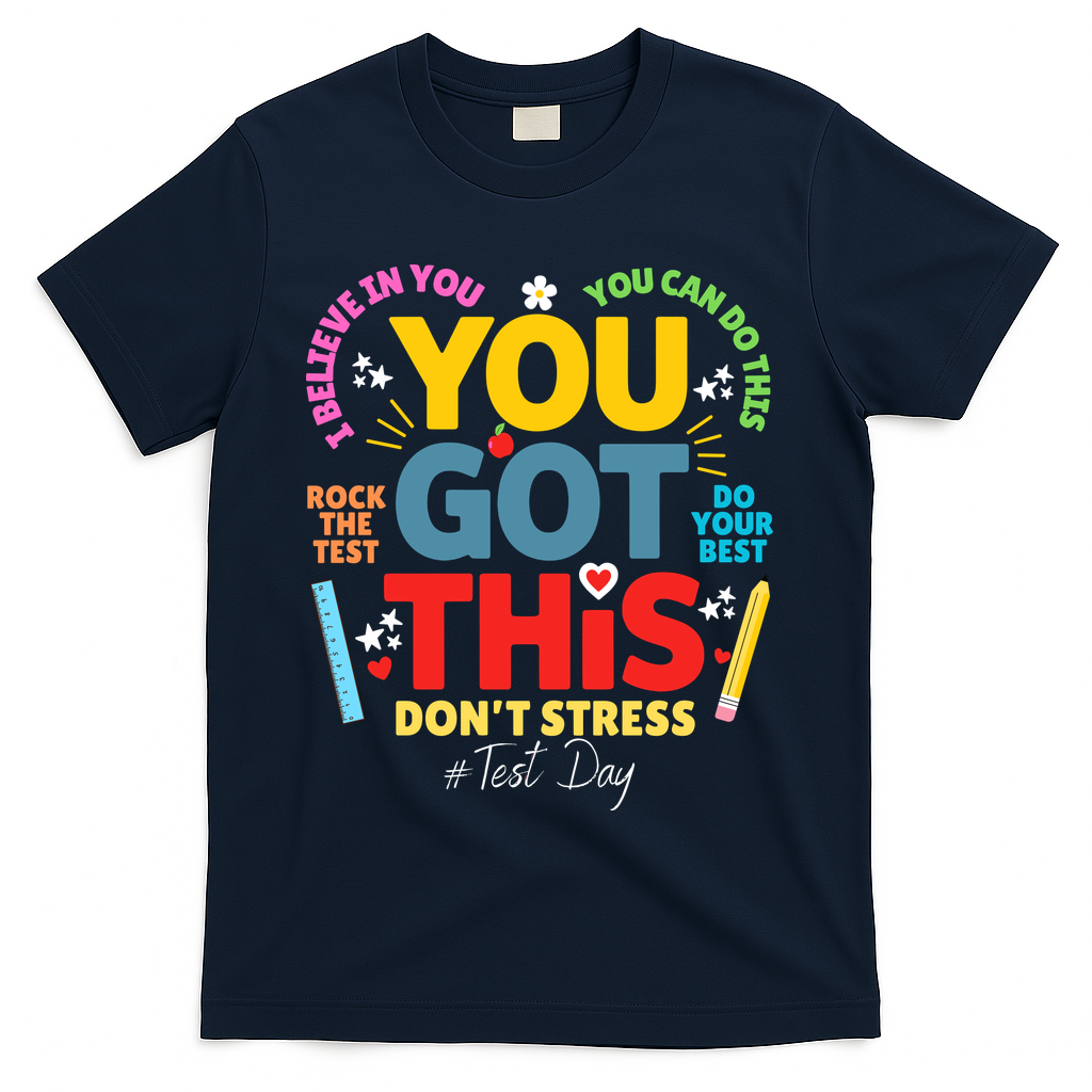 Rock The Test Dont Stress You Got This Teacher Testing Day  T-Shirt - Navy