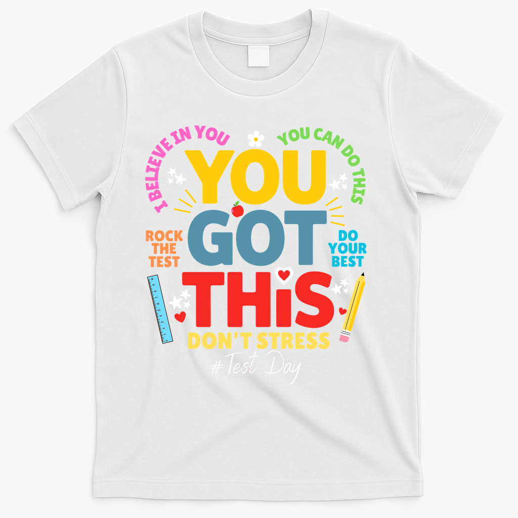 Rock The Test Dont Stress You Got This Teacher Testing Day  T-Shirt - White