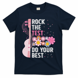 Rock The Test Do Your Best Testing Day Teachers Students T-Shirt - Navy