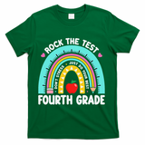 Rock The Test Day 4th Grade Teacher Fourth Grade Testing T-Shirt - Green