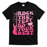 Rock The Test Do Your Best Testing Day For Teacher Student  T-Shirt - Black