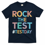 Rock The Test Exam Day Look For Motivated Students Teachers T-Shirt - Navy