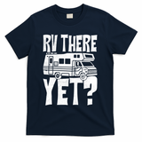 RV There Yet T-Shirt - Navy