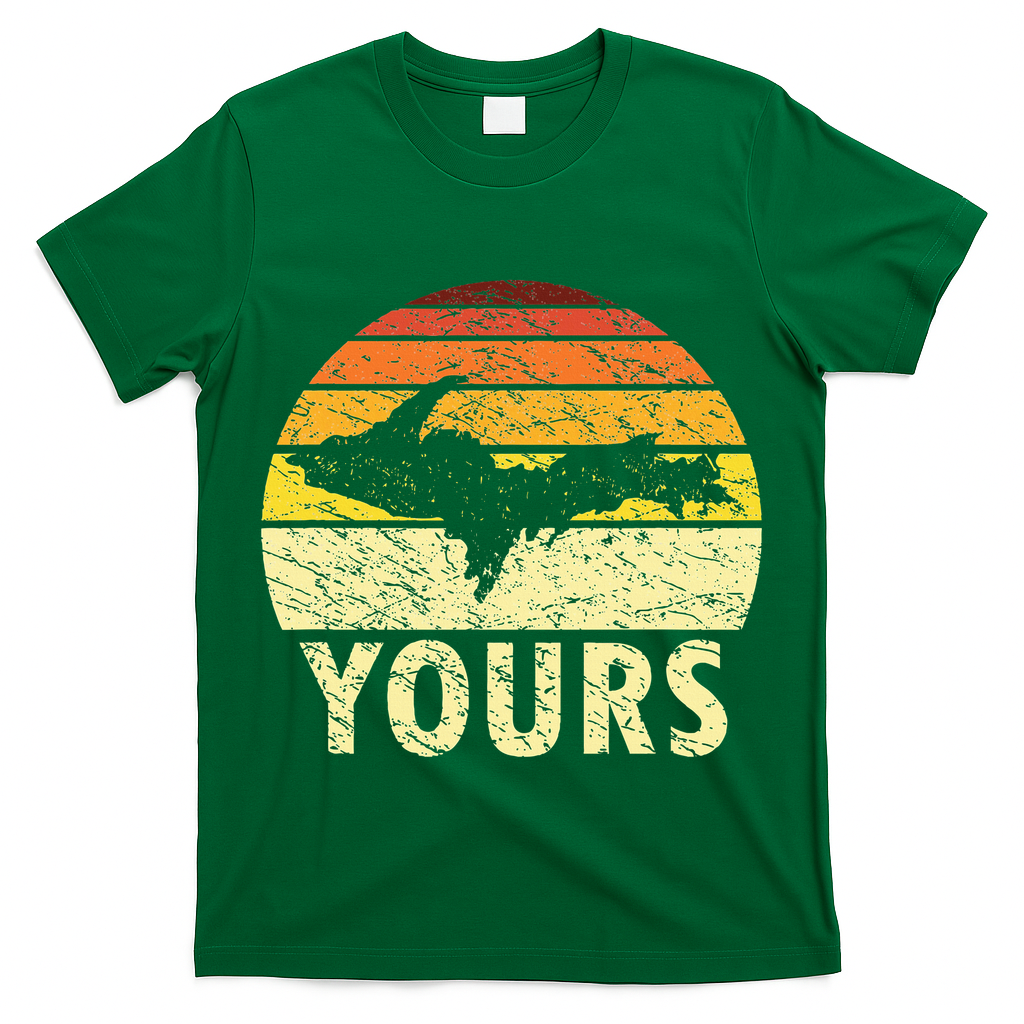 Retro Upper Peninsula UP Yours Yooper Pride Michigan Roots T-Shirt