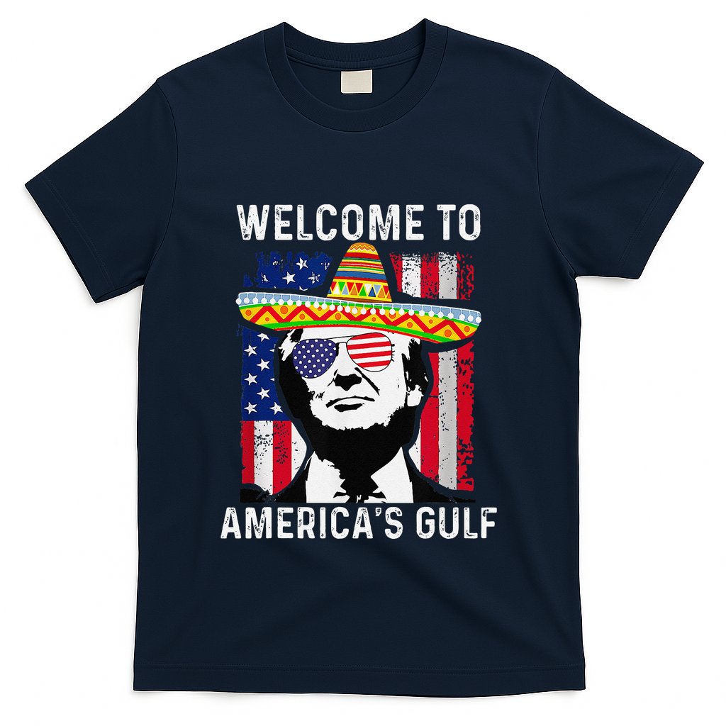 Retro Welcome To AmericaS Gulf Funny Trump Mexico America T-Shirt - Navy