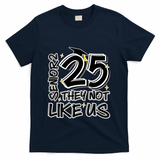 Senior 25 They Aren’T Like Us Graduation T-Shirt - Navy