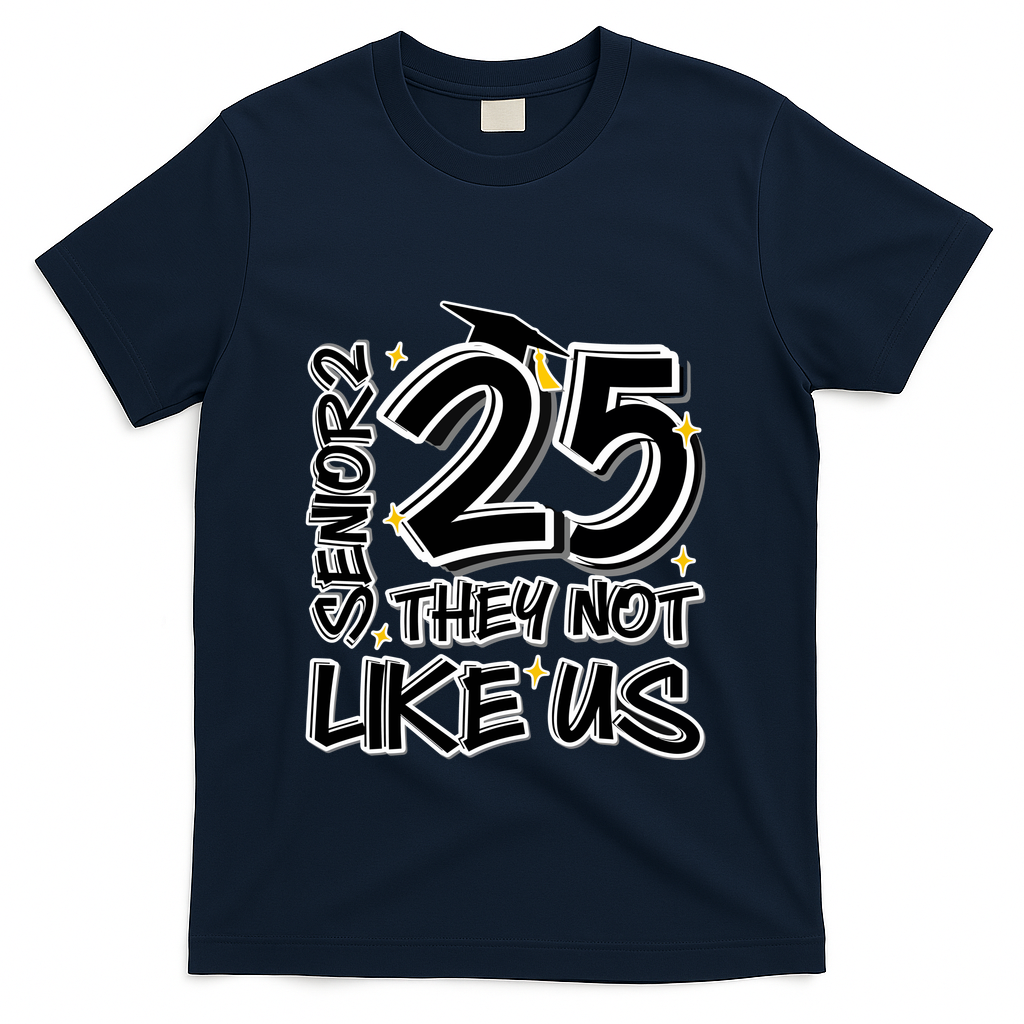 Senior 25 They Aren’T Like Us Graduation T-Shirt - Navy
