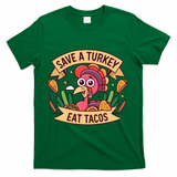 Save A Turkey Eat Tacos Funny Autumn Thanksgiving Groovy T-Shirt - Green