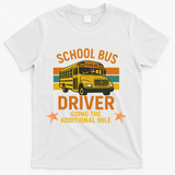 School Bus Driver Going The Additional Mile Vintage Retro T-Shirt - White