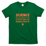 Science Because Figuring It Out Is Better Than Just Figuring It Out - Green