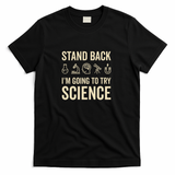 Stand Back I'm Going To Try Science Funny Saying - Black