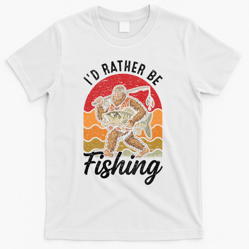 Sasquatch Bigfoot I'd Rather Be Fishing T-Shirt - White