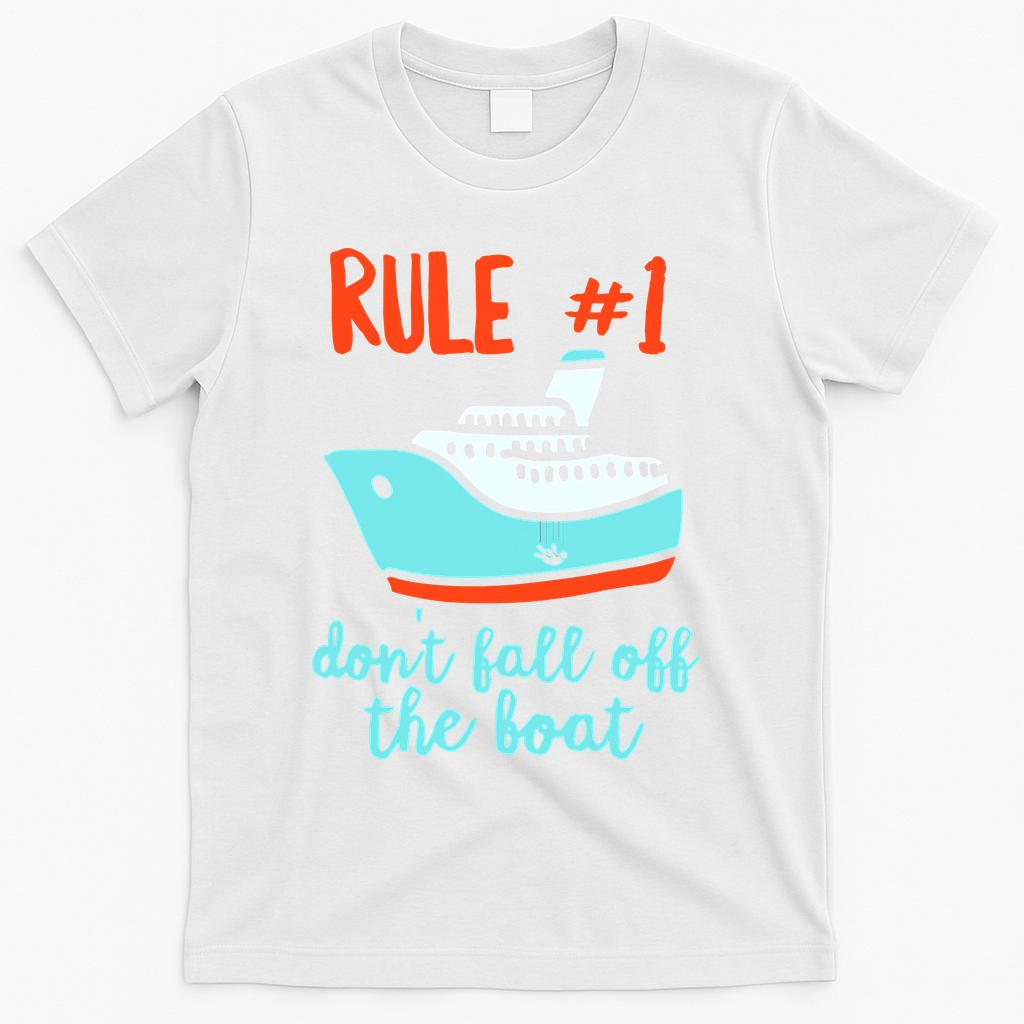 Summer Cruising Trip Funny Don't Fall Off The Boat T-Shirt - White