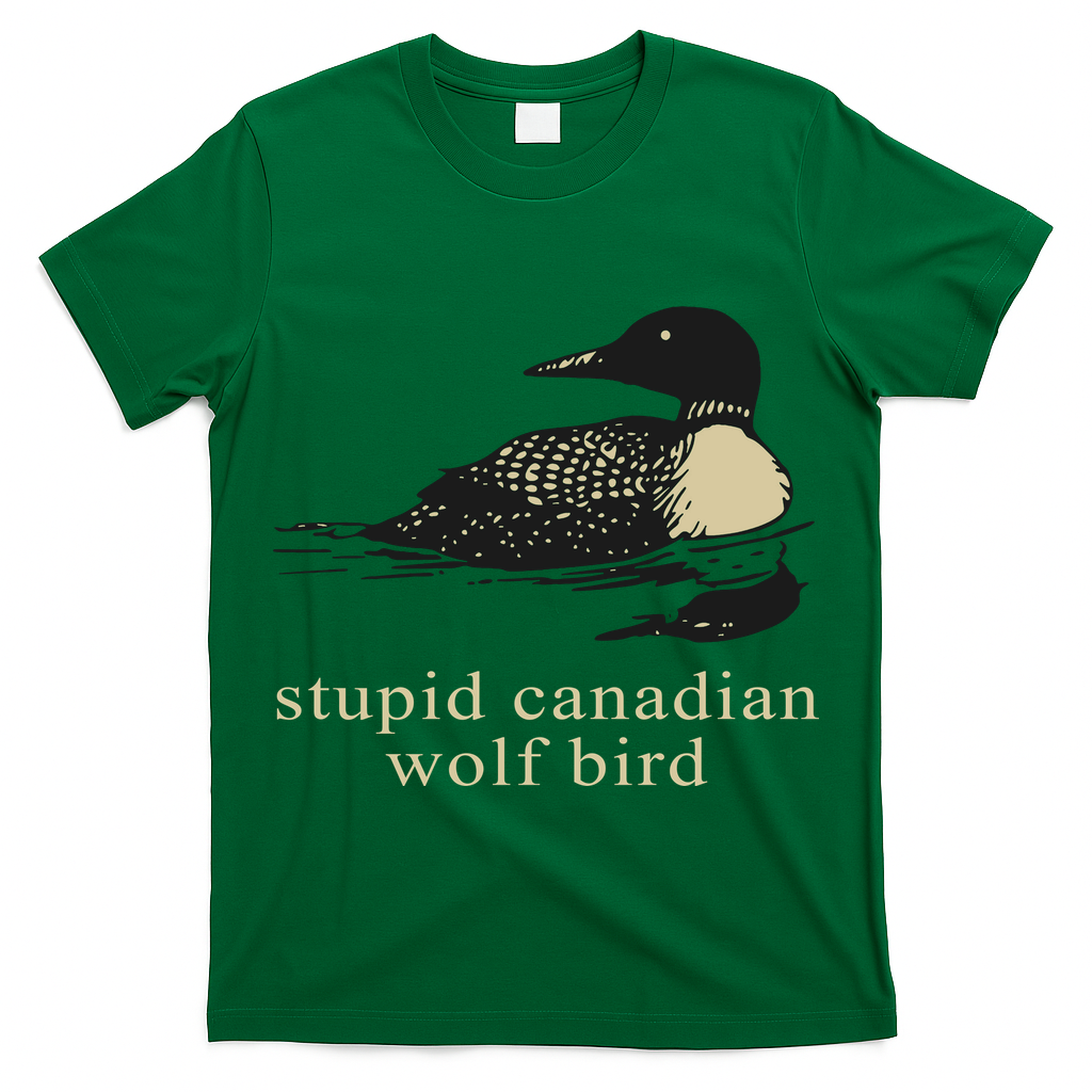 Stupid Canadian Wolf Bird T-Shirt