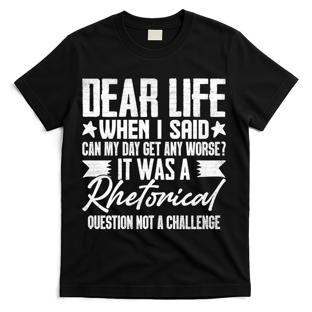 Sarcasm Dear Life Funny Sarcastic T-Shirt - Black