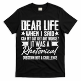 Sarcasm Dear Life Funny Sarcastic T-Shirt - Black