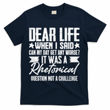 Sarcasm Dear Life Funny Sarcastic T-Shirt - Navy