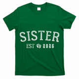 Sister EST 2026 T-Shirt