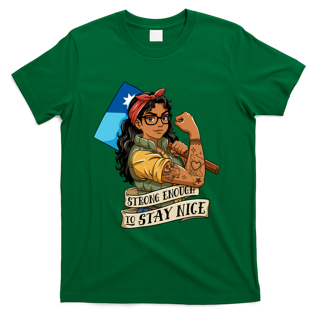Strong Enough To Stay Nice - Green