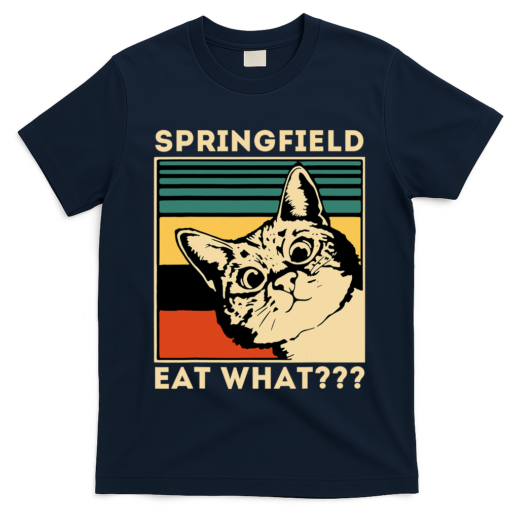 Springfield Eat What TheyRe Eating Dogs Cats Pets Trump T-Shirt
