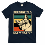 Springfield Eat What TheyRe Eating Dogs Cats Pets Trump T-Shirt