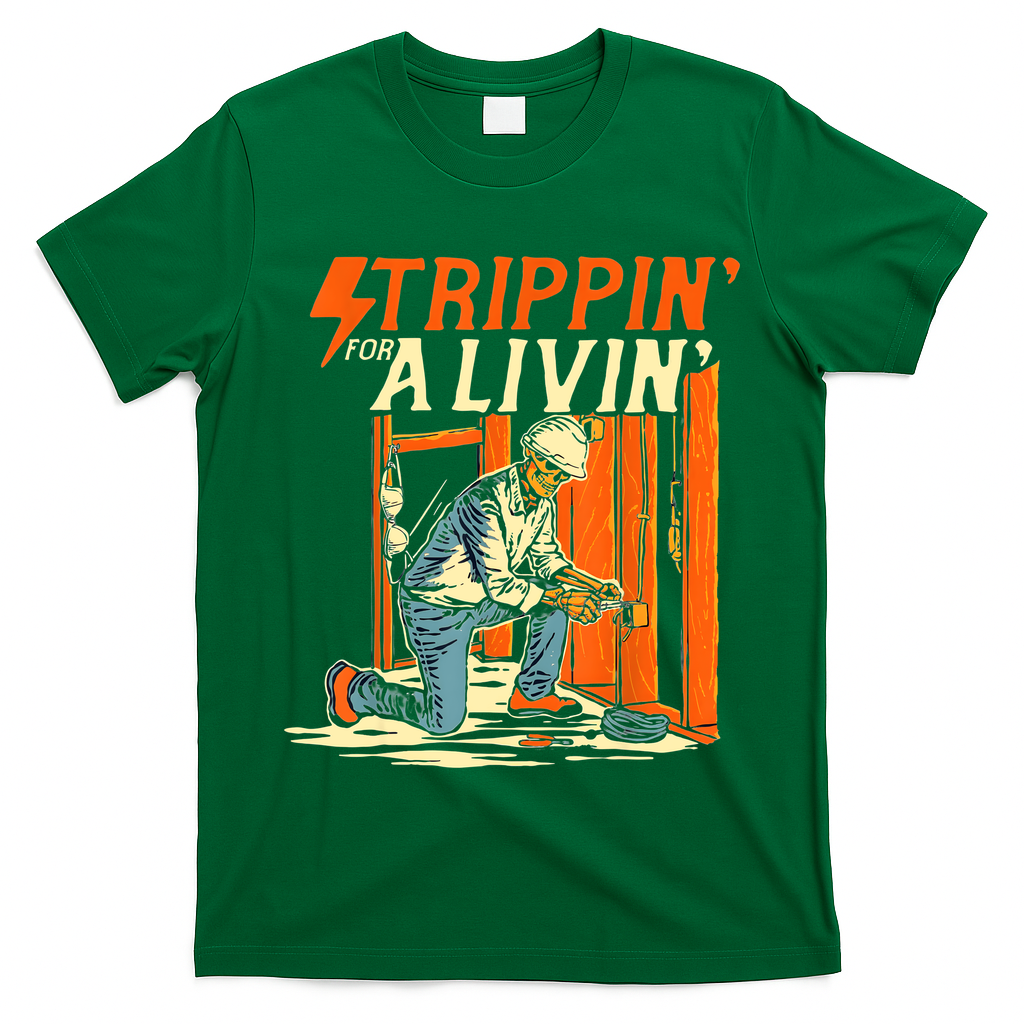 Stripping For A Living Electrician Work Electrical Worker T-Shirt