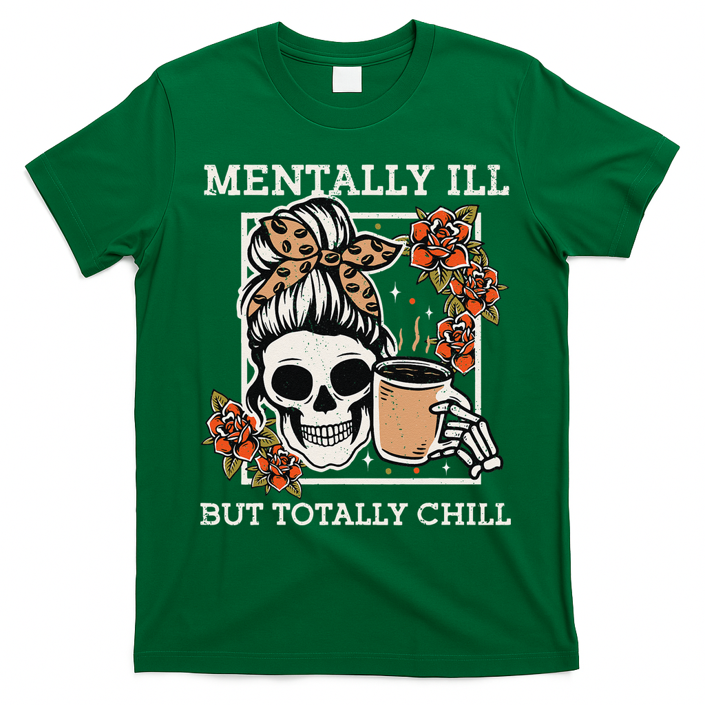 Skeleton Funnytally Ill But Totally Chill Halloween Skull Mom T-Shirt - Irish Green