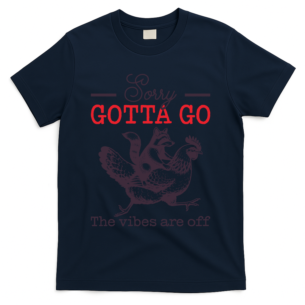 Sorry Gotta Go The Vibes Are Off T-Shirt - Navy