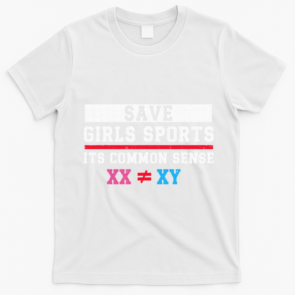 Save Girls Sports Common Sense Statement Apparel T-Shirt - White