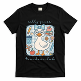 Silly Goose Teacher Club Funny Back To School T-Shirt - Black