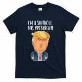 IM A Shithole Mr. President Funny Trump T-Shirt - Navy
