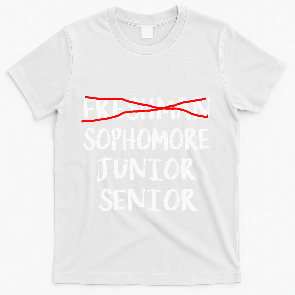 Sophomore High School Freshman College Freshman Graduation T-Shirt - White