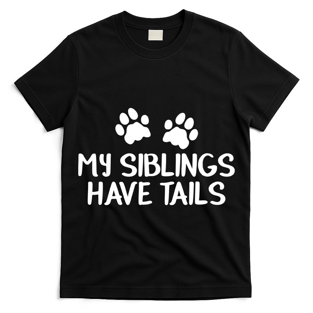 My Siblings Have Tails T-Shirt