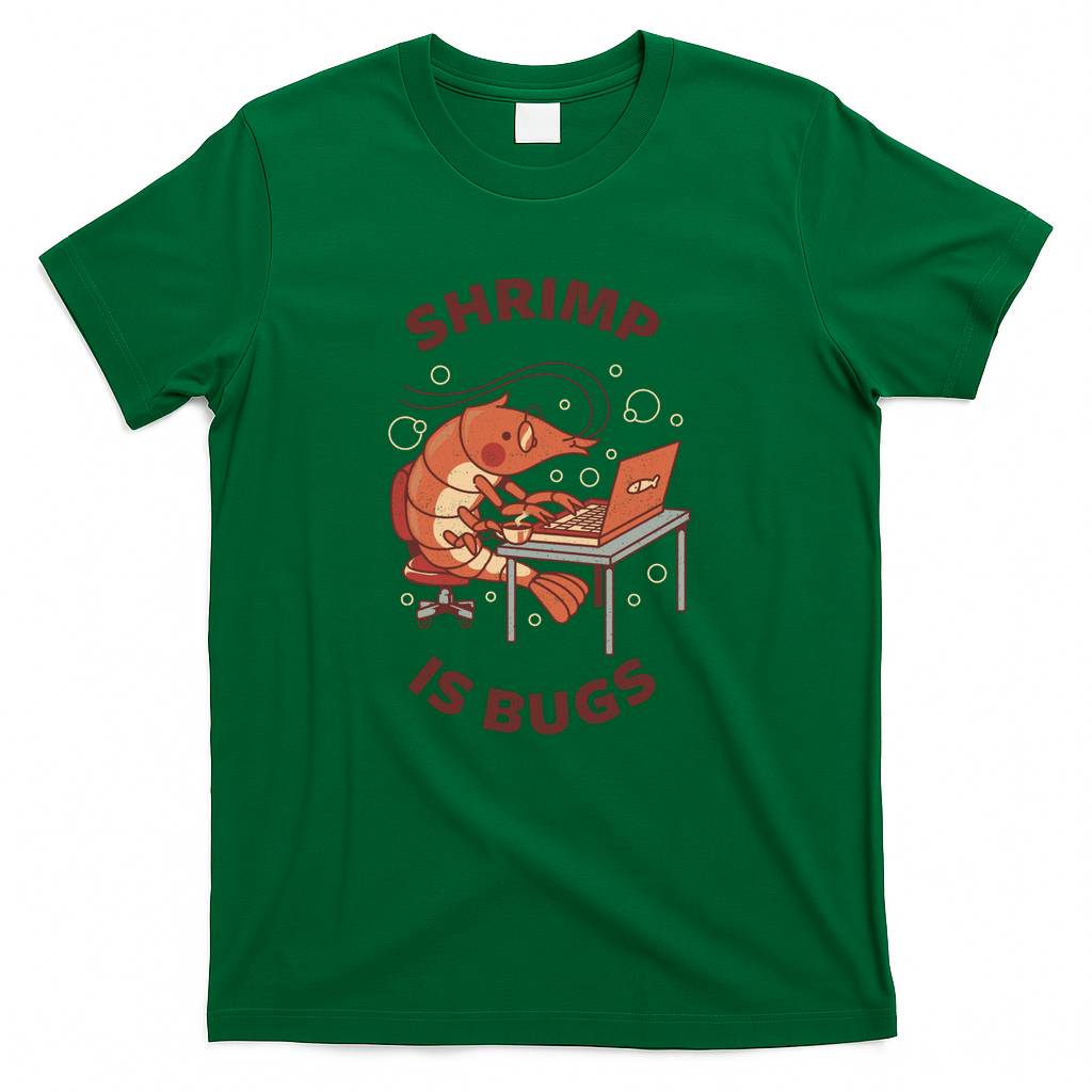 Shrimp Is Bugs by Tobe Fonseca - Green