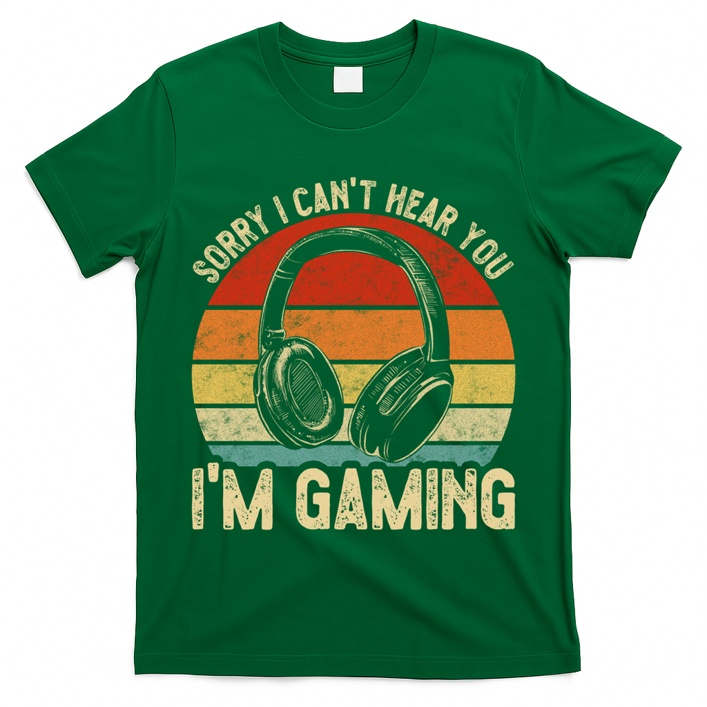 Sorry I Can't Hear You I'm Gaming Funny Gamer Gaming Vintage Gift T-Shirt