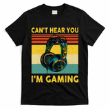 Sorry I Can't Hear You I'm Gaming Retro Gamer Gifts Boys T-Shirt