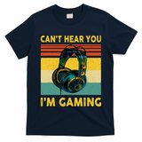 Sorry I Can't Hear You I'm Gaming Retro Gamer Gifts Boys T-Shirt