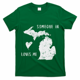 Someone In Michigan Loves Me Great Lakes State Yooper T-Shirt