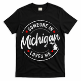 Someone In Michigan Loves Me Distressed Vintage Design T-Shirt