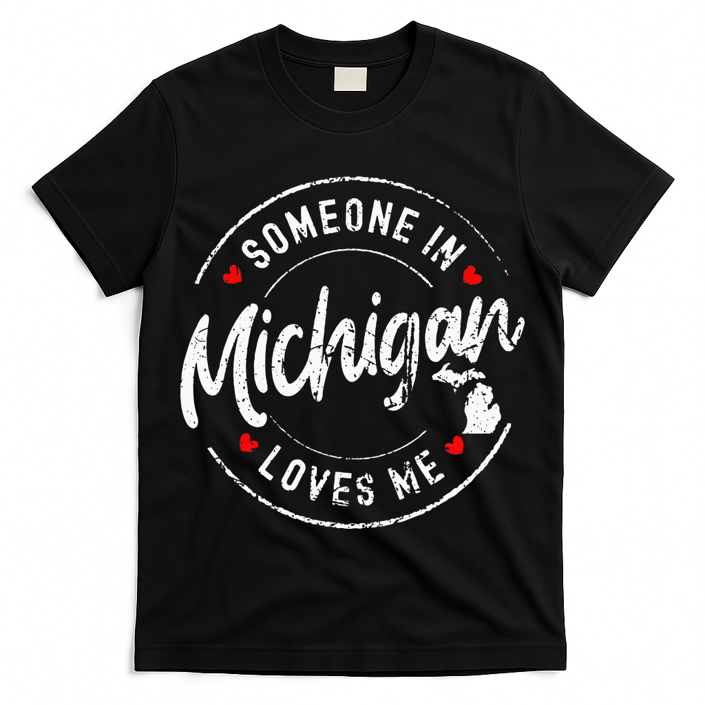 Someone In Michigan Loves Me Distressed Vintage Design T-Shirt