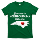 Someone In North Carolina Loves Me North Carolina T-Shirt