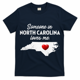 Someone In North Carolina Loves Me North Carolina T-Shirt