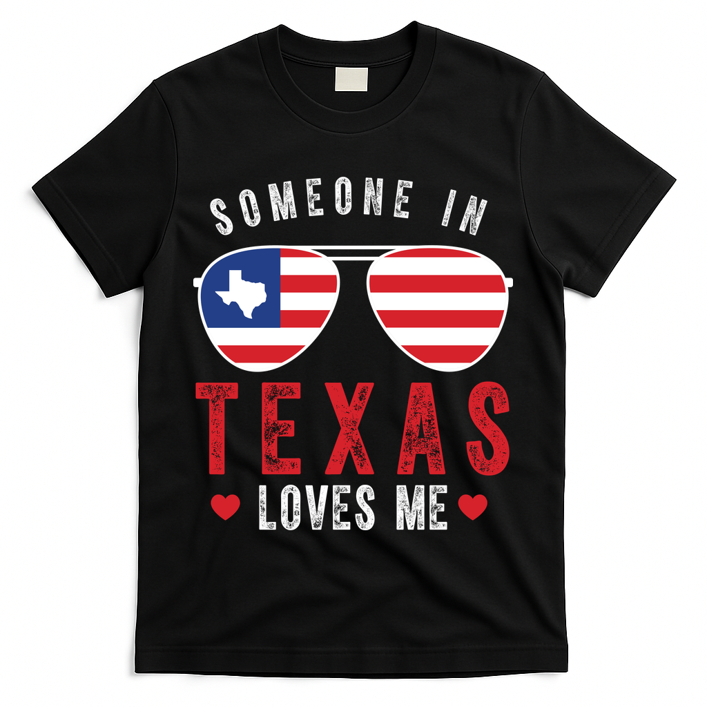 Someone In Texas Loves Me On Champion T-Shirt