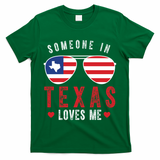 Someone In Texas Loves Me On Champion T-Shirt